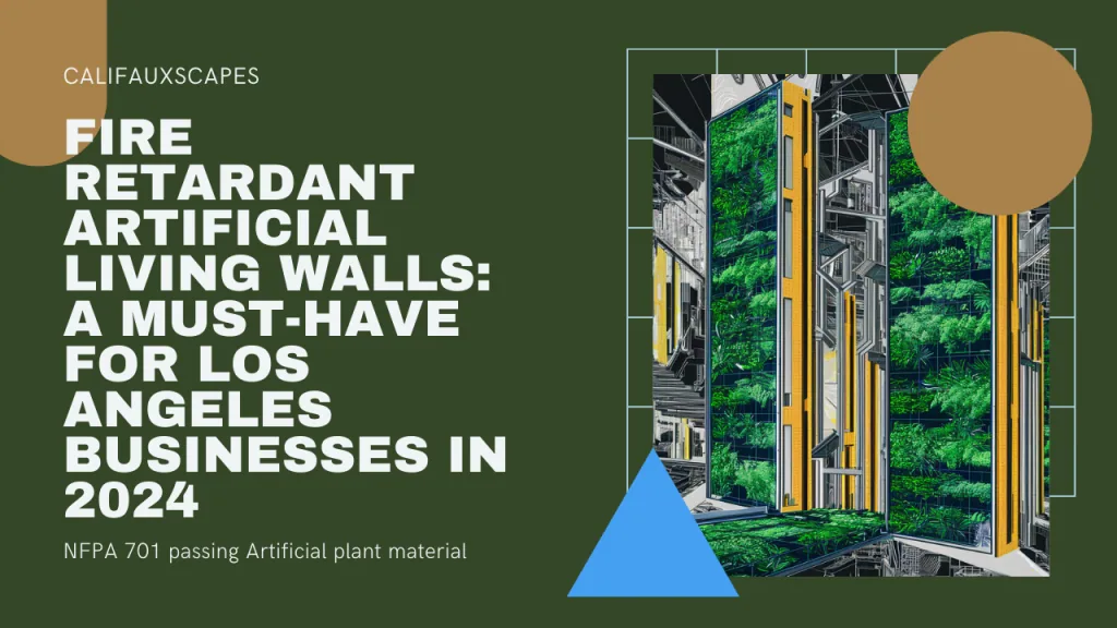 Replacing Dead or Dying Live Plants with Artificial Living Walls in Los Angeles in 2023: A Green Revolution